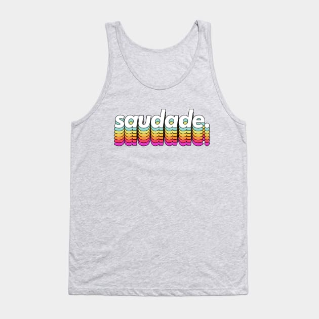 Saudade Tank Top by DankFutura